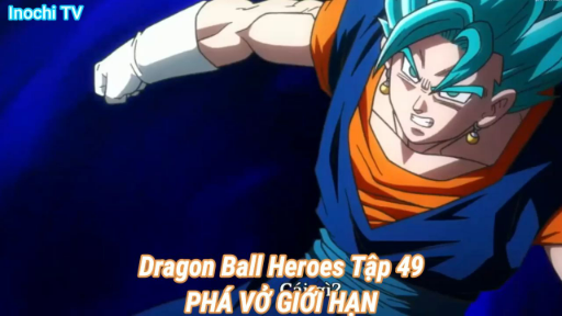 Super Dragon Ball Heroes Tập 49 ( Vietsub ) - BiliBili