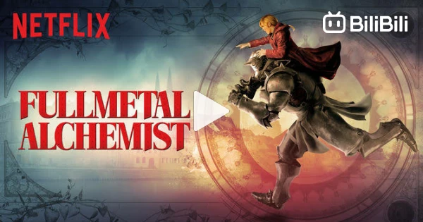 Netflix CANCELA Full Metal Alchemist Y FMA BROTHERHOOD !! - BiliBili