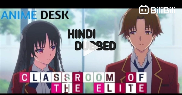 classroom of the Elite ep 13 in hindi (season 2) - BiliBili