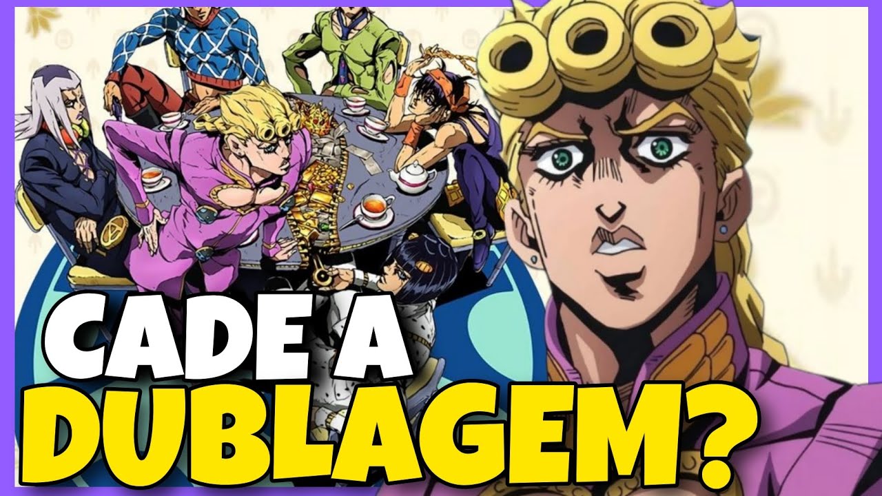 CADÊ A DUBLAGEM DA PARTE 5 DE JOJO NA NETFLIX?