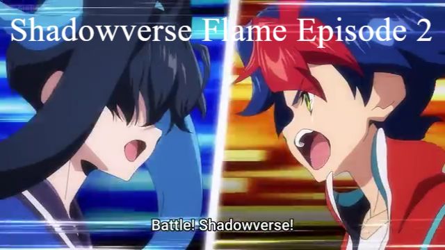 Shadowverse Flame Episode 12 Subtitle Indonesia - BiliBili