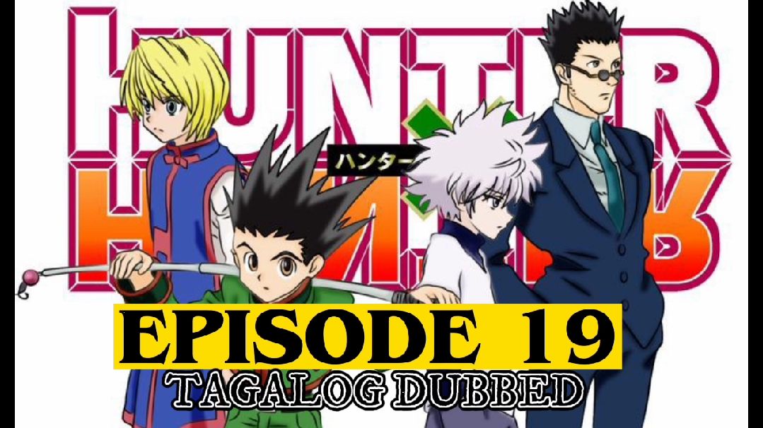 Hunter X Hunter (1999) Episode 19 Part 2 Tagalog Dubbed #animefan #an