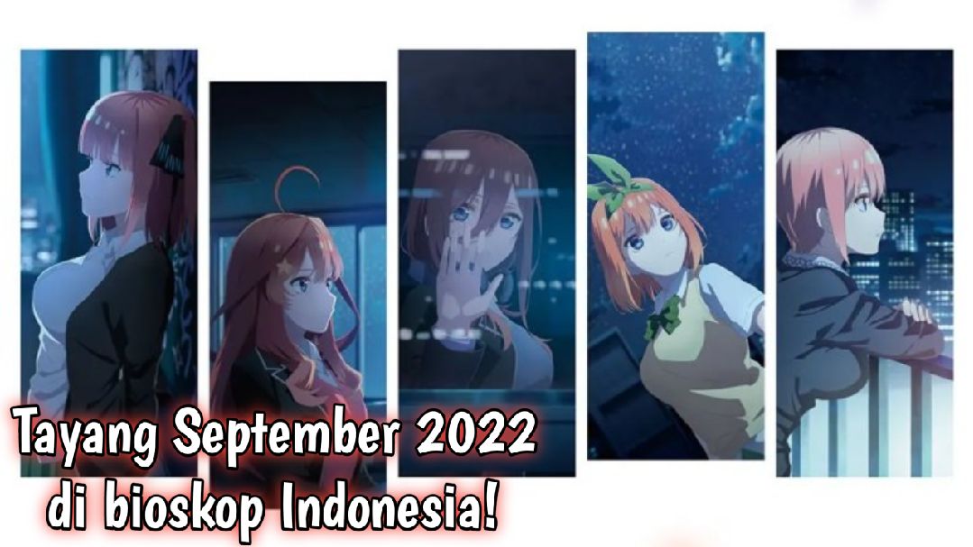 Kapan Quintessential Quintuplets the Movie Tayang di Indonesia? - TITIP  JEPANG