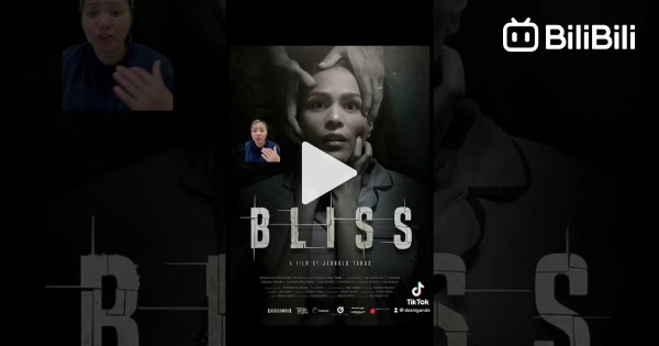 BLISS 2017 pinoy film review BiliBili