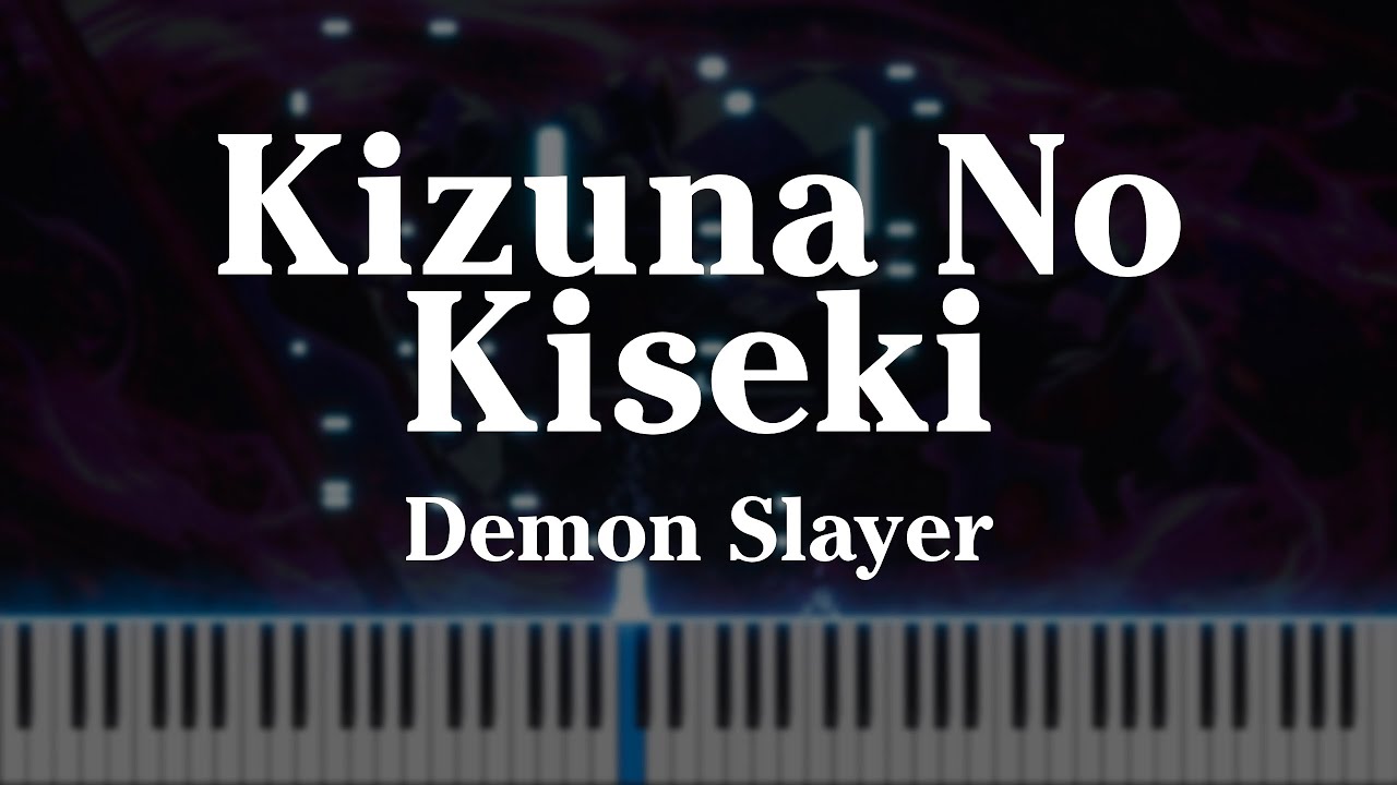 Demon Slayer: Kimetsu no Yaiba Season 3 OP - Kizuna no Kiseki (Piano) 