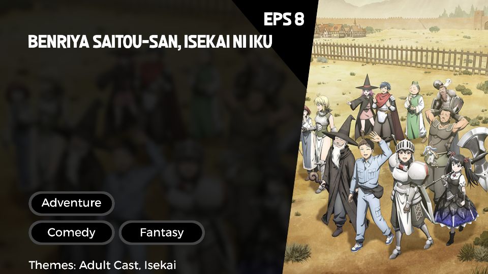 Benriya Saitou-san, Isekai ni Iku Episode 8 - BiliBili