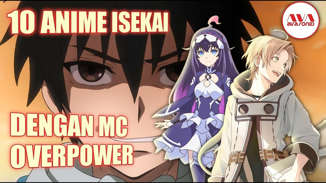 Anime Isekai MC Kuat Dan Hebat - Bstation