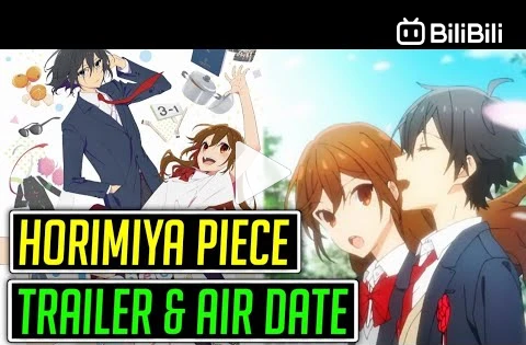 Horimiya: Piece Episode 10 Trailer - BiliBili