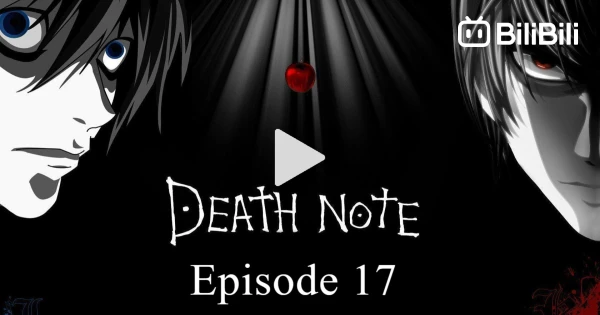 Death Note Epsode Death Note Episode 17_720p - BiliBili