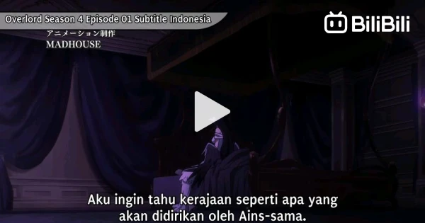 Overlord Season 4 Episode 8 Subtitle Indonesia - BiliBili