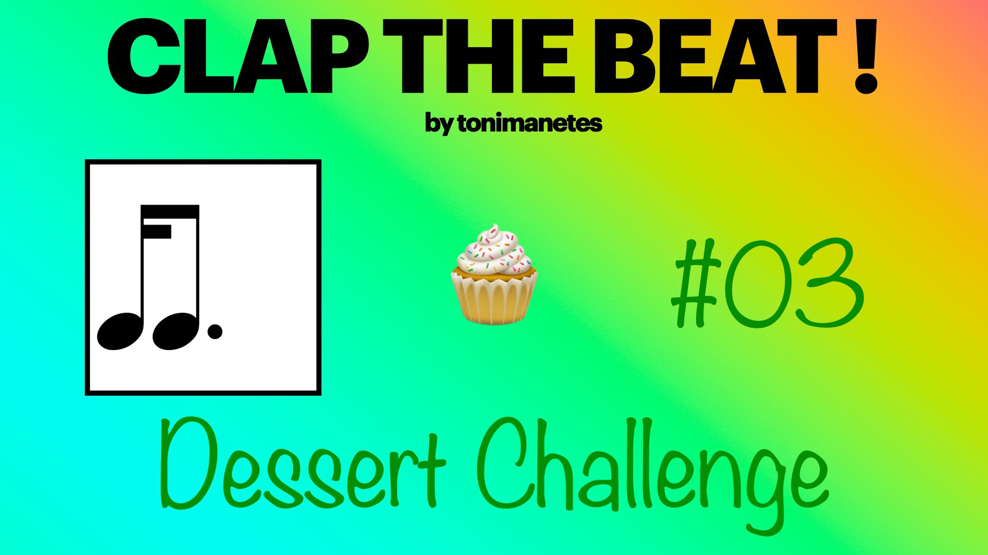 Sixteenth + Dotted Eighth Rhythm Play-Along 🧁 | Clap the Beat #03 ...