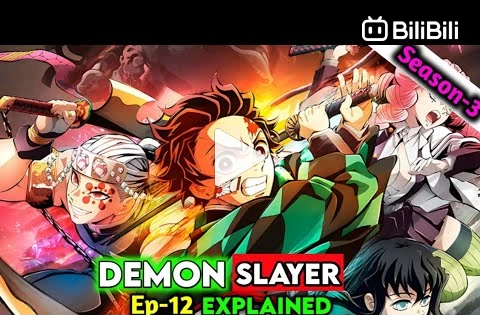 Demon Slayer Season 3 Ep-12 Explained