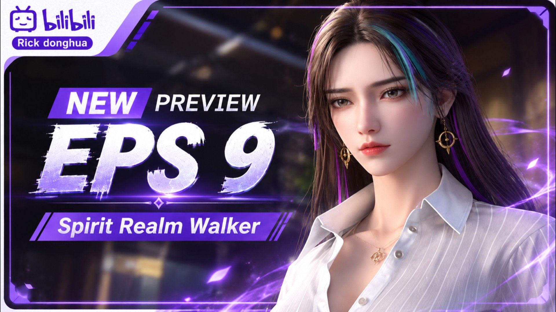 Preview Episode 9 - Spirit Realm Walker - Bstation