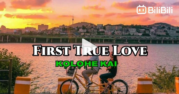 First true love - Kolohe Kai. [ Lyrics ] 