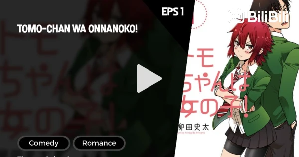 Tomo-chan wa Onnanoko! Episode 01 - BiliBili