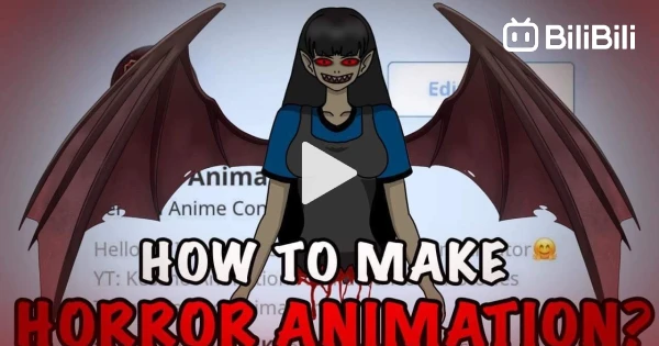 Evil Animation Basic Horror Animation - Simple Tutorial - BiliBili