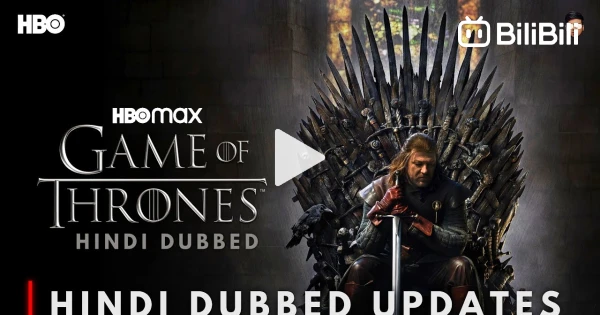 Game Of Thrones Hindi Release Date Game Of Thrones Hindi Dubbed Update GOT Hindi Release Date BiliBili