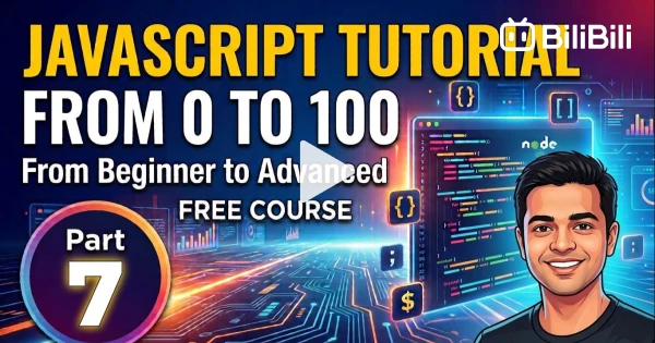 JavaScript Tutorial from 0 to 100 — From Beginner to Advanced | Part 7 ...