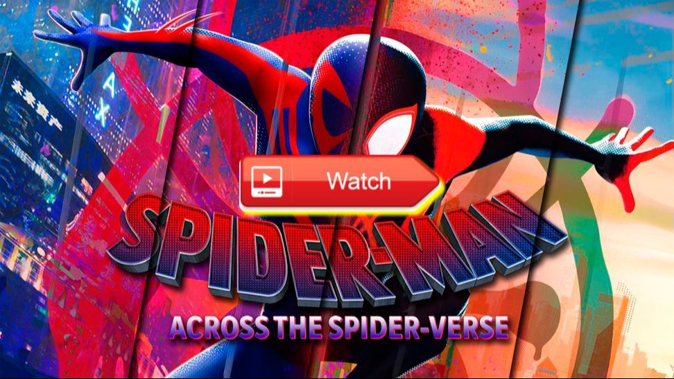 Watch Spider-Man: Across the Spider-Verse