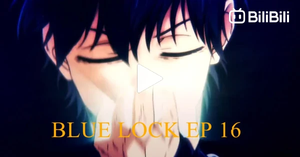 Blue Lock Episode 13 sub English - BiliBili