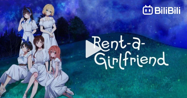 Rent a Girlfriend Season 3 Episode 1 (Dubbed) - BiliBili