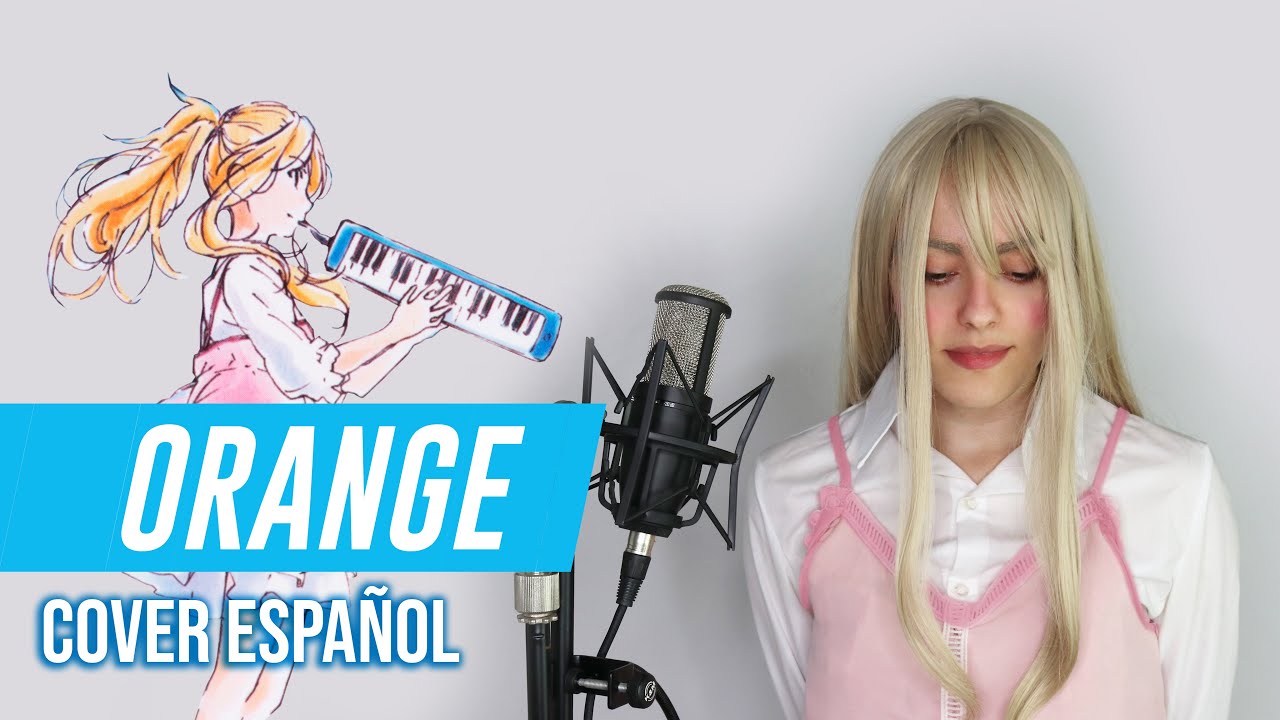 Orange, Shigatsu wa kimi no uso, Your lie in Aprl, Amv/Lyrics+Sub  español