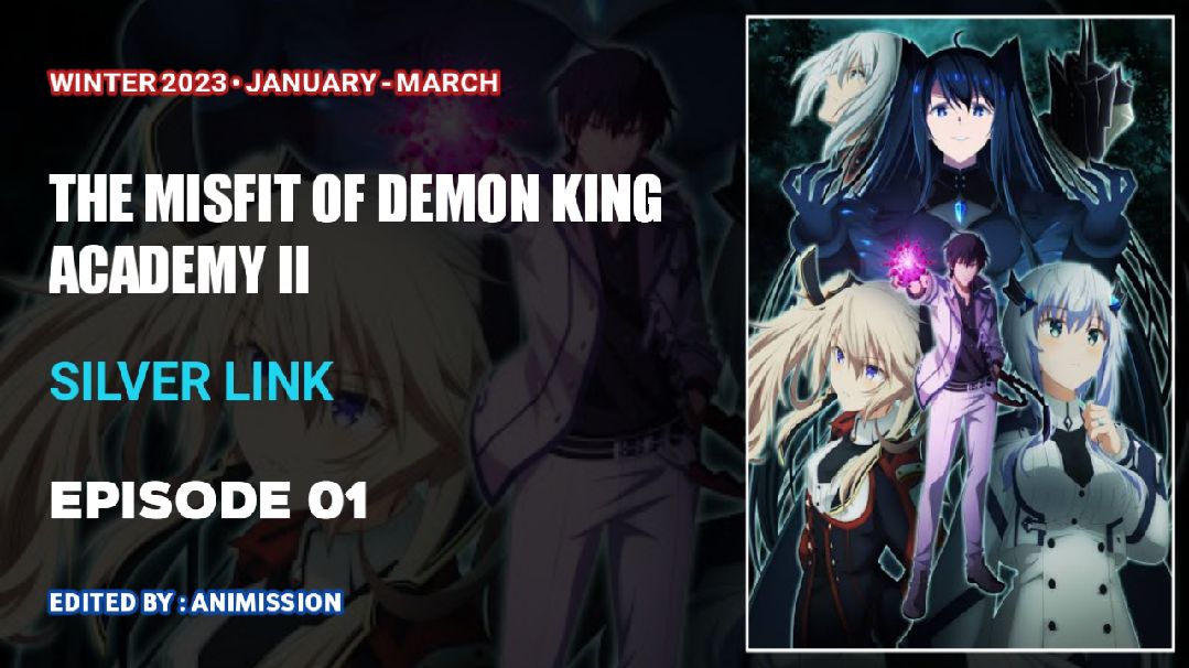 Episode 1: The Misfit of Demon King Academy II English subbed - BiliBili