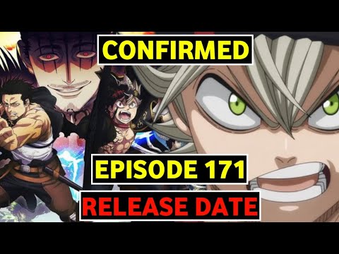 Black Clover Episode 171 Release Date Latest Update 