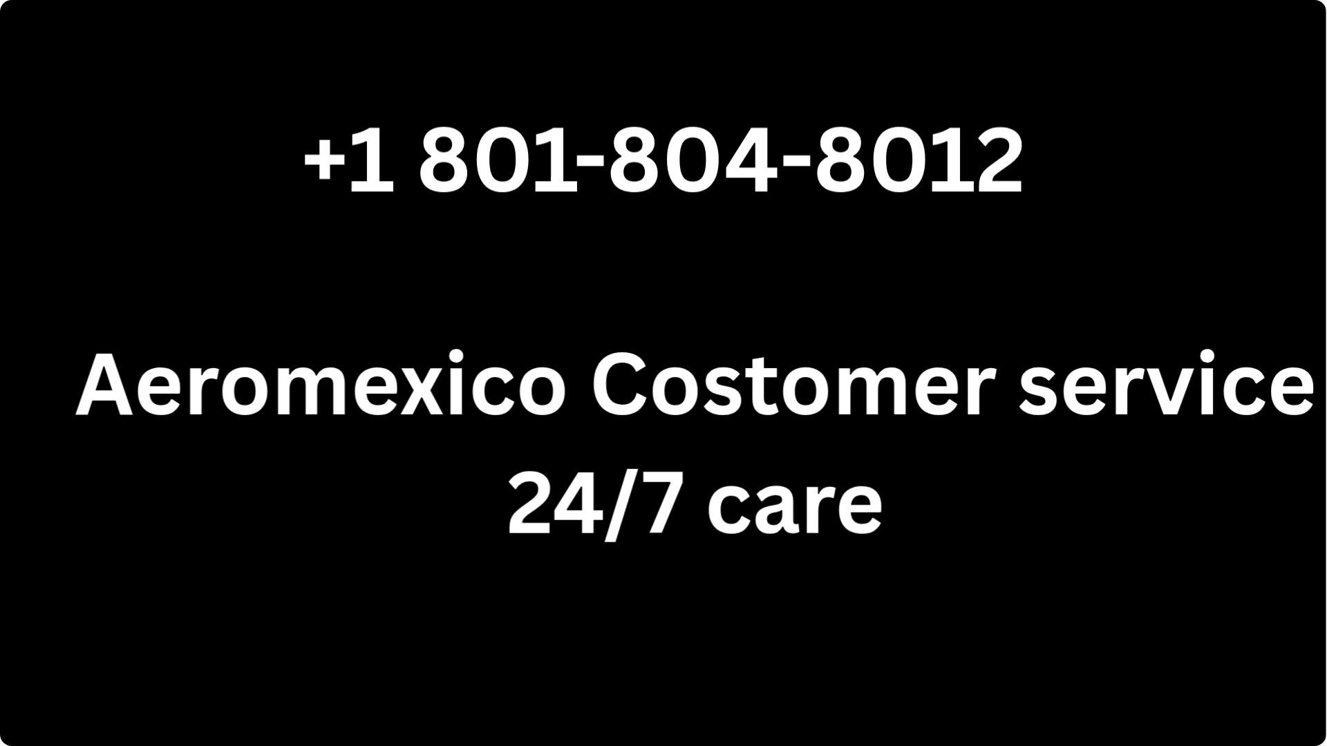 Número de Teléfono de Atención al Cliente de ->> Aeromexico->> – Guía Completa Paso a Paso - BiliBili