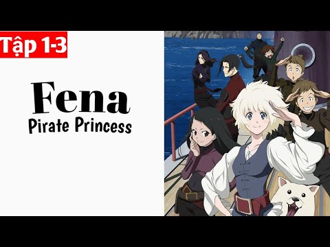 Fena: Pirate Princess tập 3 - Manh mối đầu tiên
