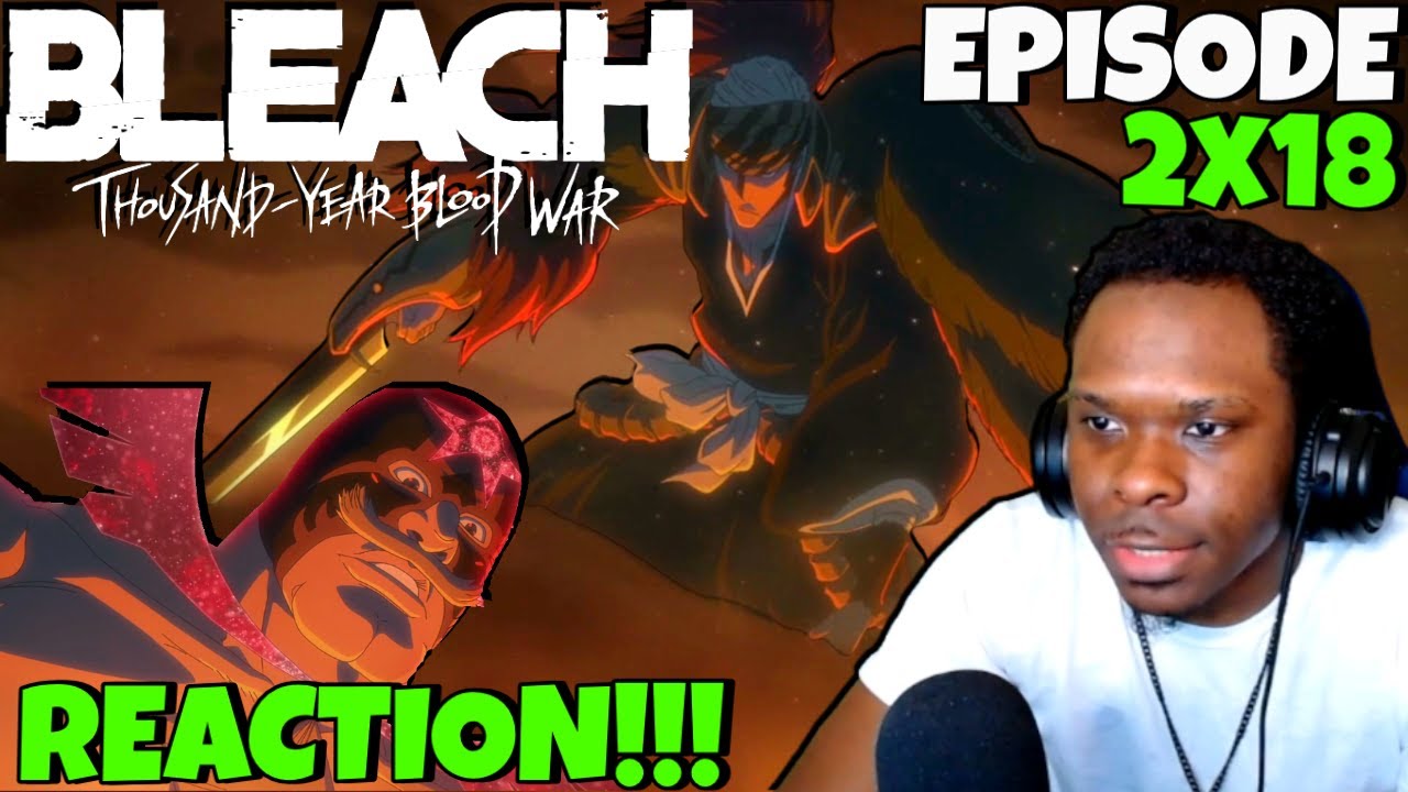 Bleach thousand years of blood war episode 18 Rages at ringside