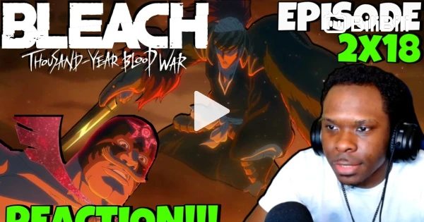BLEACH TYBW EP 18 RAGES AT RINGSIDE REACTION