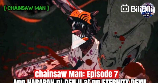 ETERNITY DEVIL HAS BEEN HUMILIATED - ChainSaw Man EP. 07x01 Review 