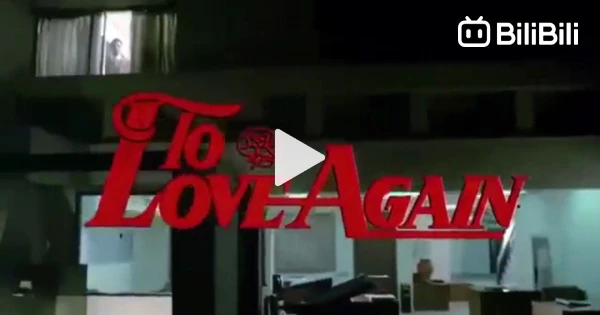 TO LOVE AGAIN (1983) FULL MOVIE - BiliBili
