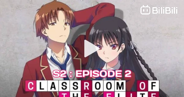 Classroom of the Elite EP 13 (S2) [1080p] - BiliBili