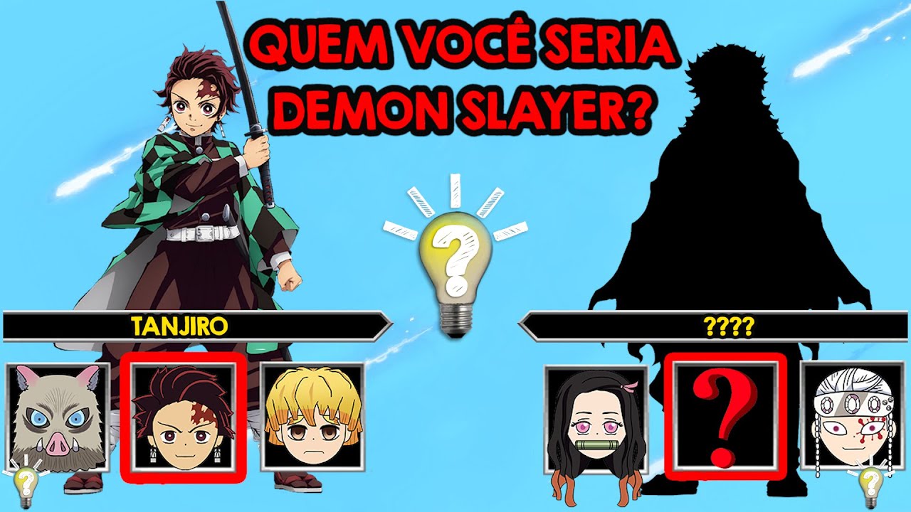 QUAL PERSONAGEM DE DEMON SLAYER VOCÊ É? DESCUBRA QUEM VOCÊ SERIA EM KIMETSU  NO YAIBA! TESTE QUIZ - BiliBili