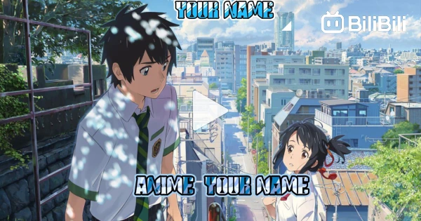 YOUR NAME (Hindi Dub) - BiliBili