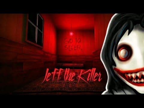 Jeff The Killer: Horror Game In Real Life 