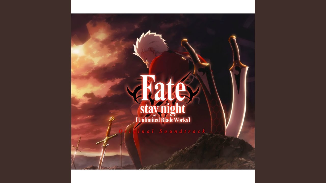 Fate/stay night [Unlimited Blade Works] Original Soundtrack