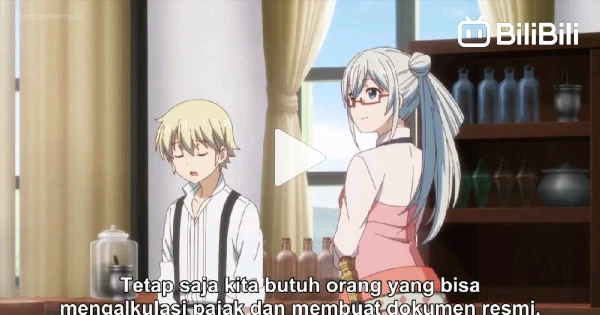 Isekai Yakkyoku - Episode 02 Subtitle Indonesia - BiliBili