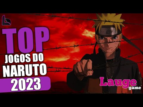 5 MELHORES JOGOS DE NARUTO OFFLINE E ONLINE PARA ANDROID E IOS 2023 