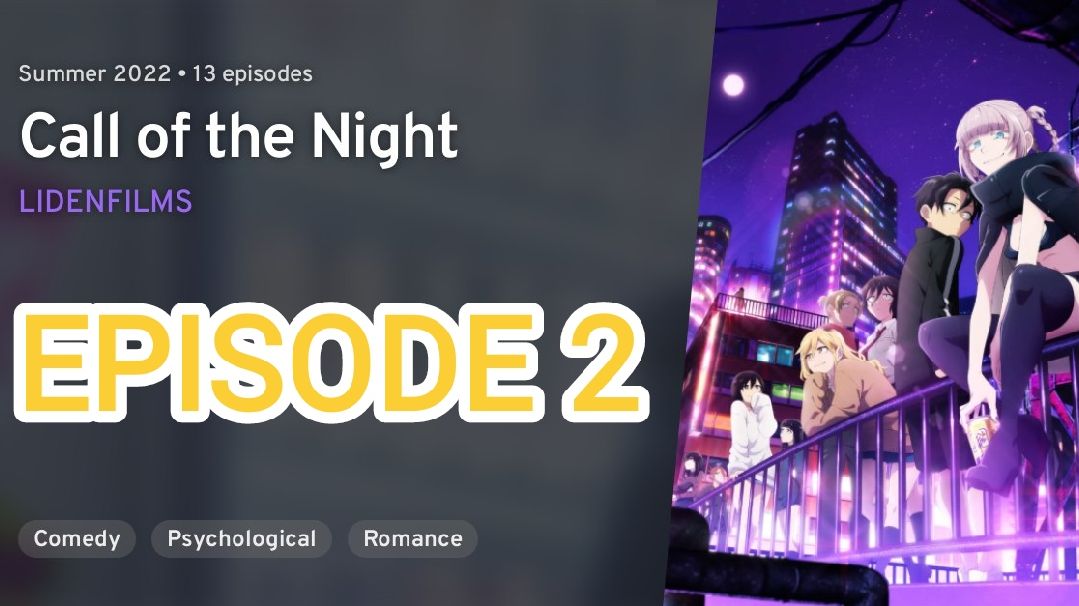 Call Of The Night Episode 2 Release Time