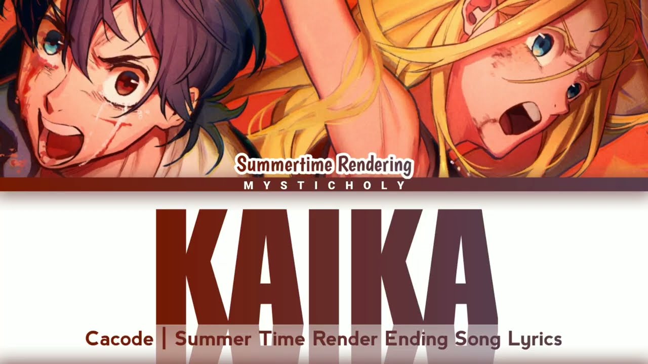 Summertime Render Ending Full 『Kaika』 cadode 【ENG Sub】 - BiliBili