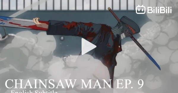 chainsaw man episode 9 - BiliBili