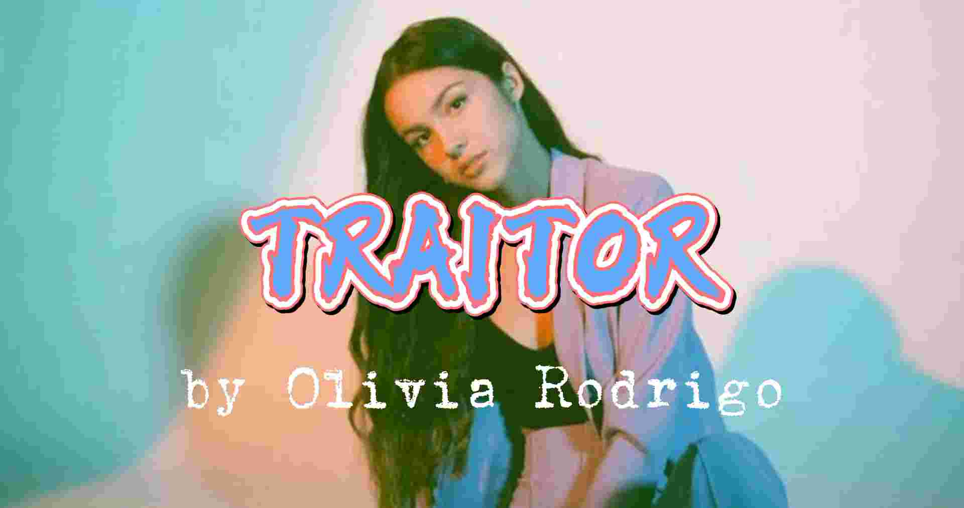 Olivia Rodrigo – Traitor (Lyrics) - BiliBili