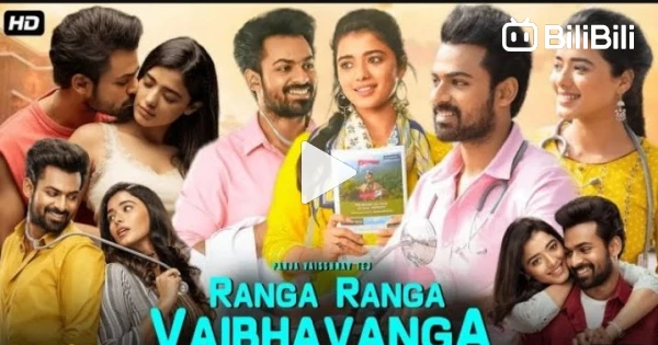 Rangatits Ranga Ranga Vaibhavanga Hindi dubbed movie - BiliBili
