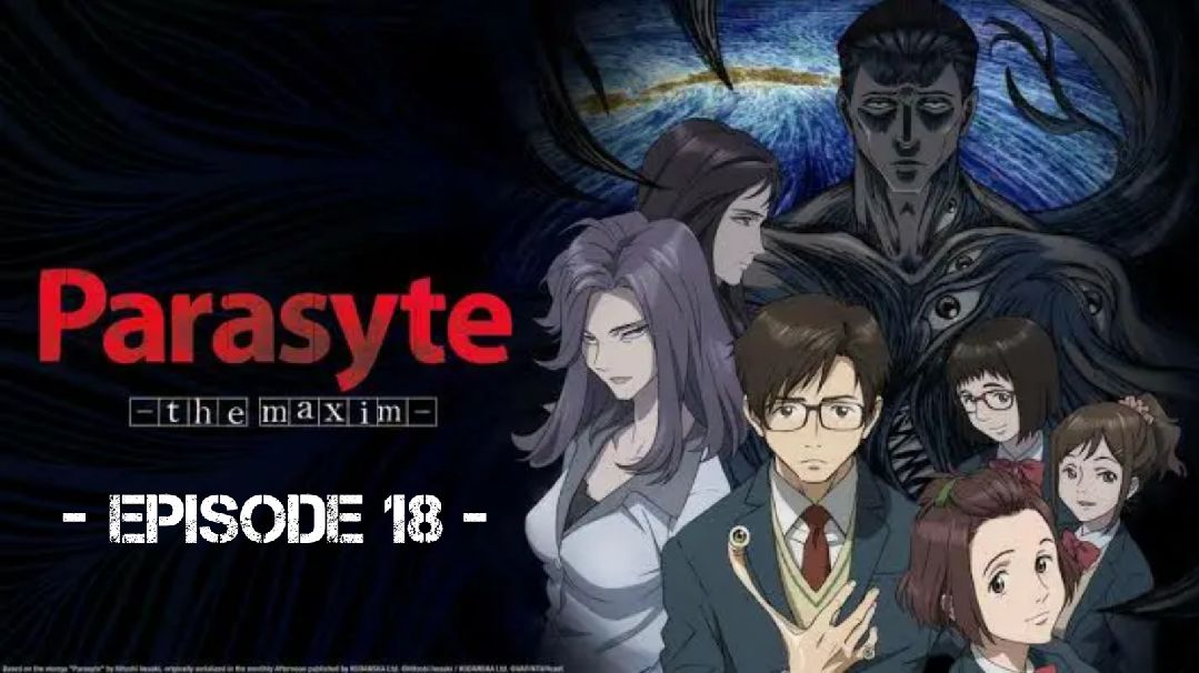 Kiseijuu: Sei no Kakuritsu (Parasyte the Maxim) Ep 18 - BiliBili