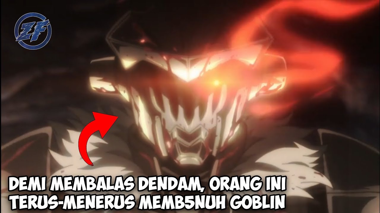 Rekap alur cerita anime Goblin Slayer  Petualang yang memiliki dendam  dengan goblin 