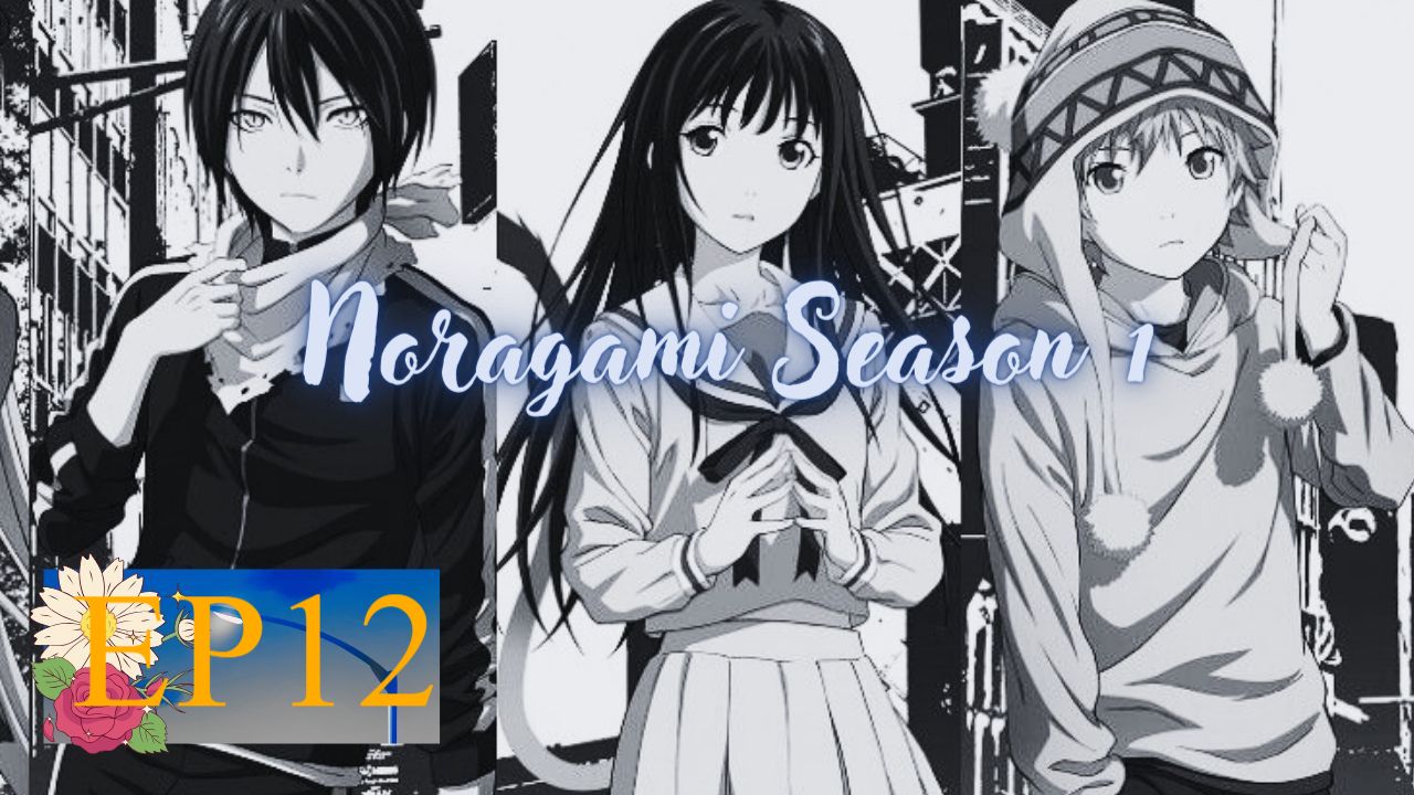 Noragami Aragoto (season 2) Episode 12, English Sub HD 1080p - BiliBili