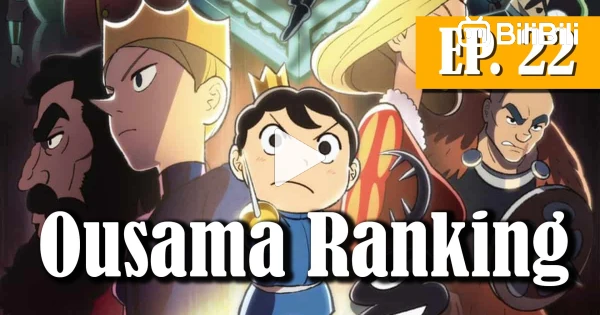 Ousama Ranking Ep 22 Vostfr